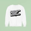 Campaign Against Living Miserably Sweatshirt