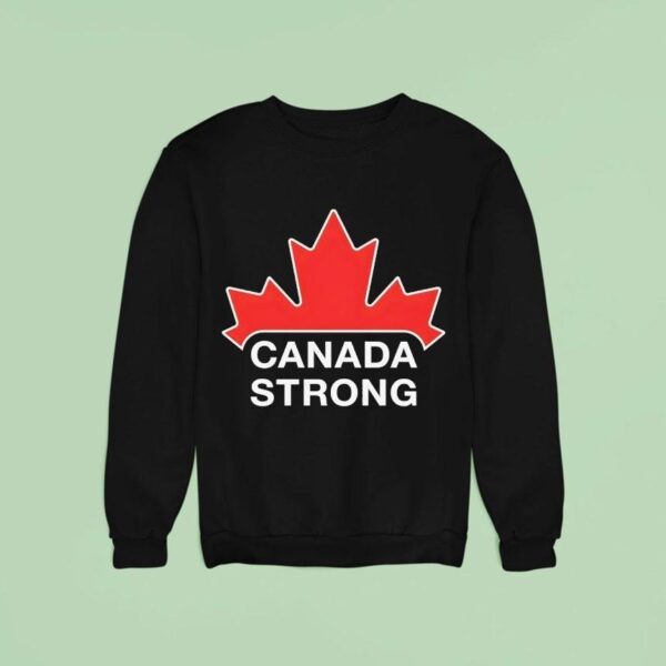 Canada Strong Maple Leaf Sweatshirt