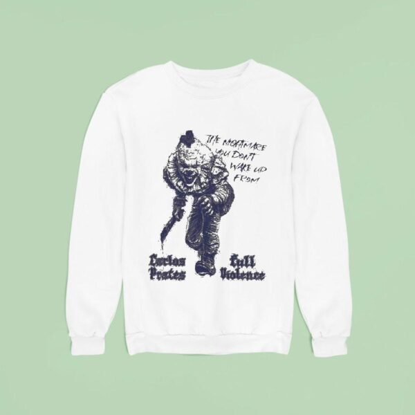 Carlos Prates Terrifier The Nightmare You Don T Wake Up From Full Violence Sweatshirt