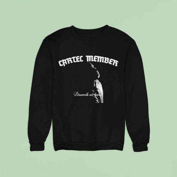Cartel Member Diamonds Are Forever Sweatshirt