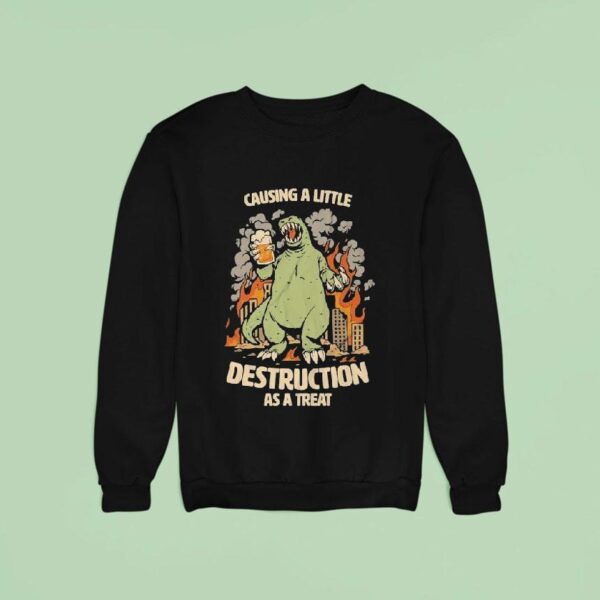 Causing A Little Destruction As A Treat Beer Sweatshirt