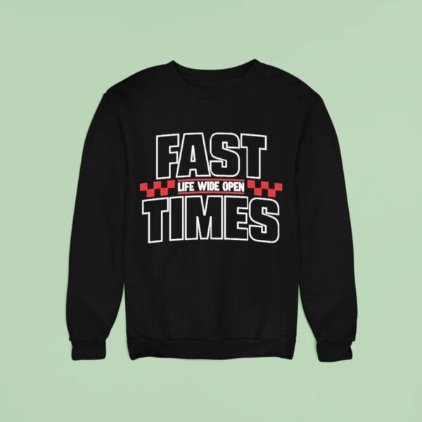 Cboystv Life Wide Open Fast Times Sweatshirt