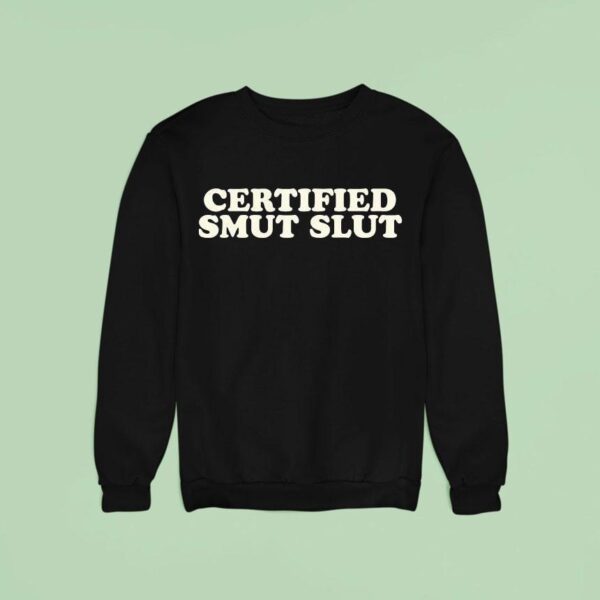 Certified Smut Slu Sweatshirt