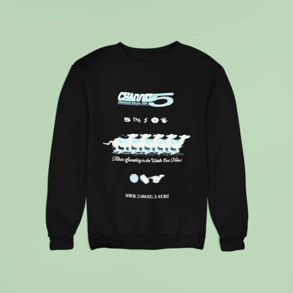 Channel Greyhound Racing Team There S Something In The Water Out Here Sweatshirt