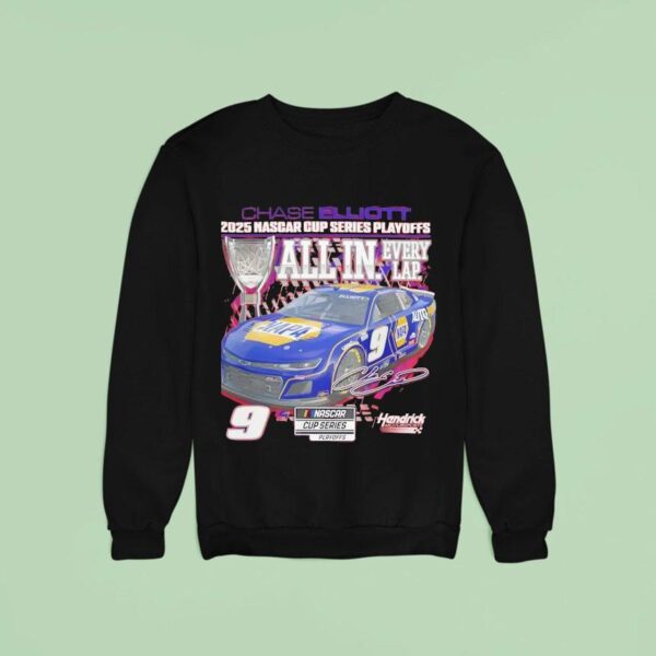 Chase Elliott Nascar Cup Series Playoffs All In Every Lap Busch Light Signature Sweatshirt