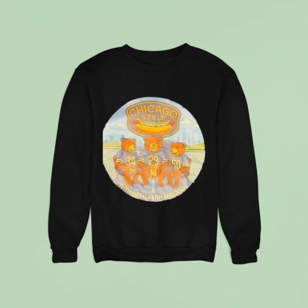Chicago Bears Style Hot Dog With Greg Keith And Josh Sweatshirt