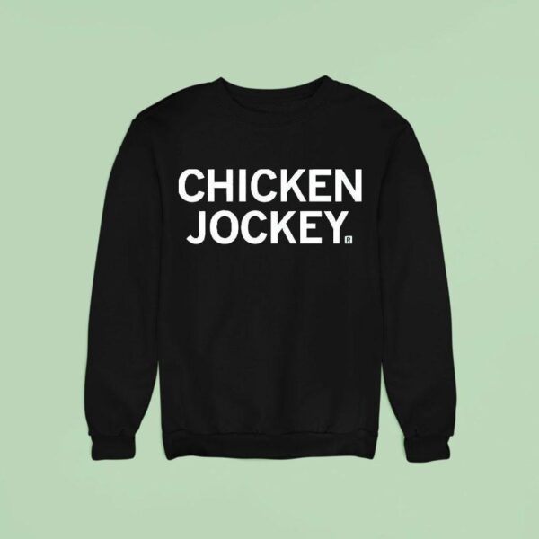 Chicken Jockey Sweatshirt