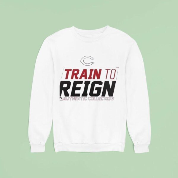 Cincinnati Reds Train To Reign Sweatshirt