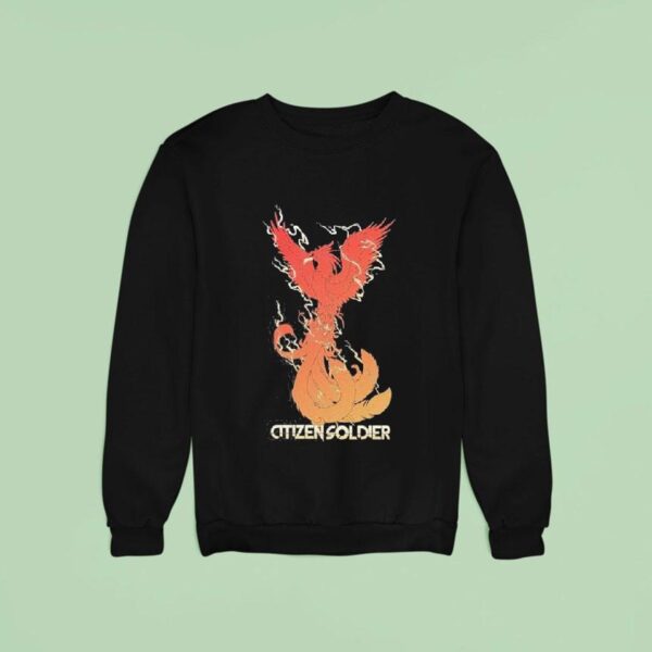 Citizen Soldier Phoenix The Past Is Just Lessons Learned So Light It Up And Let It Burn Sweatshirt