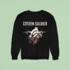 Citizen Soldier The Heart Support Tour In Des Moines Ia On August Th Sweatshirt