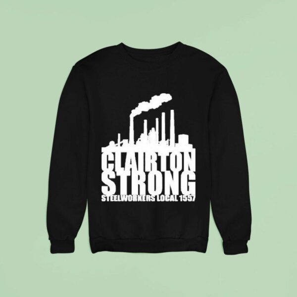 Clairton Strong Slworkers Local Sweatshirt