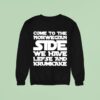 Come To The Norwegian Side We Have Lefse And Krumkake Star Wars Sweatshirt