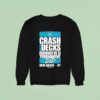 Crash The Decks Tournament New Haven C Sweatshirt