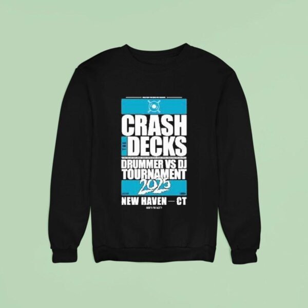 Crash The Decks Tournament New Haven C Sweatshirt