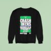 Crash The Decks Drummer Vs Dj Tournament Hartford C Sweatshirt