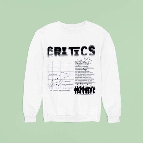 Critics New Beginning Critical Point Reached Sweatshirt