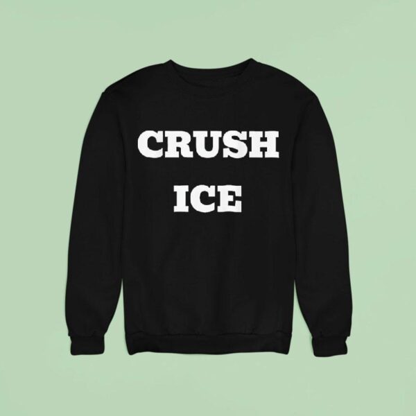 Crush Ice Sweatshirt