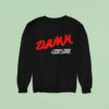 Damn I Wish I Was Your Lover Sweatshirt