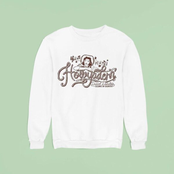 Daniel Donato How Ya Dern Cosmic Country Sweatshirt