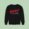 Dare Dice And Roleplay Everyday Sweatshirt