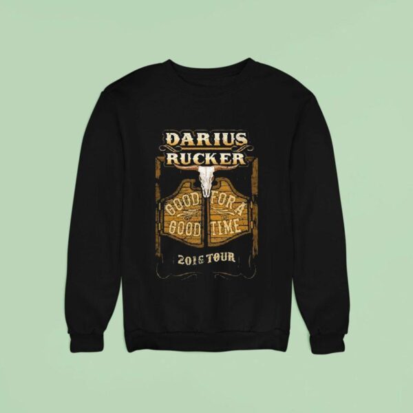 Darius Rucker Good For A Good Time Tour Sweatshirt
