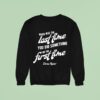 Darius Rucker When Was The Last Time You Did Something For The First Time Sweatshirt