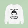 David Rose Free Hugs Just Kidding Don T Touch Me Sweatshirt