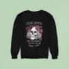 Dead Inside But Still Made It To The Gym Sweatshirt