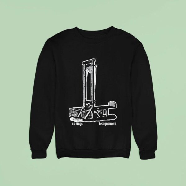 Dead Pioneers No Kings Guillotine Sweatshirt