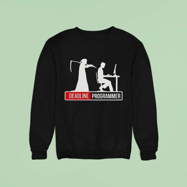 Deadline Programmer Grim Reaper Standing Behind Coder At Desk Sweatshirt