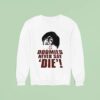 Delilah Doom Doomies Never Say Die Sweatshirt