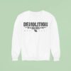 Demolition Ranch Demo Double Ar Est Sweatshirt