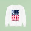 Dink Responsibly Erne Recklessly Sweatshirt