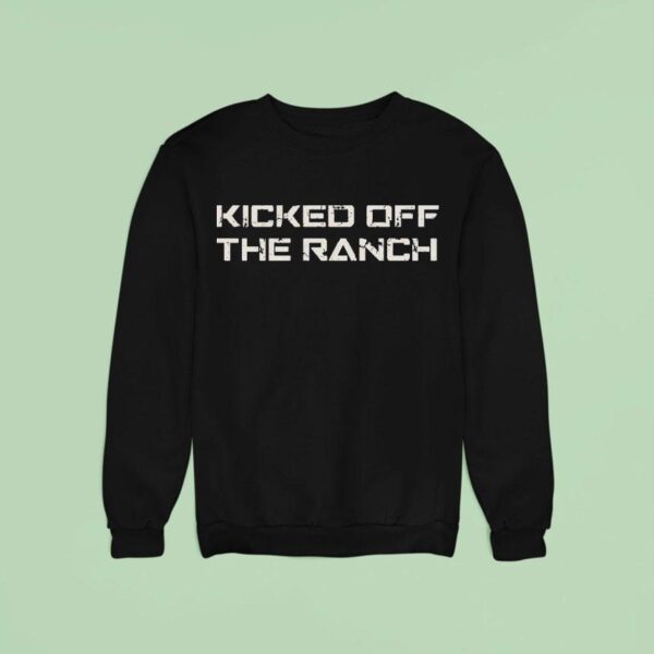 Diversity Hires Kicked Off The Ranch Sweatshirt