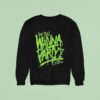 Do You Wanna Party The Return Of The Living Dead Sweatshirt