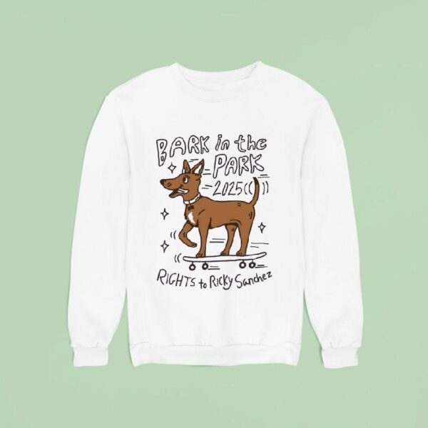 Dog Bark In The Park Rights To Ricky Sanchez Sweatshirt