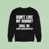 Don T Like My Riding Email Me Email Protected Biker Sweatshirt