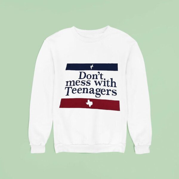 Don T Mess With Nagers Texas Sweatshirt