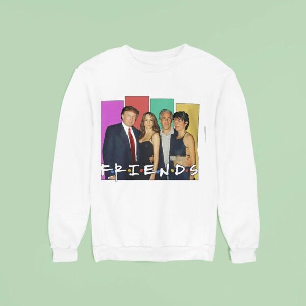Donald Trump And Jeffrey Epstein Friends Sweatshirt