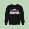 Dr Beau Hightower Are You Into Thumb Stuff Sweatshirt