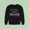 Dr Beau Hightower I M Silently Judging Your Posture Sweatshirt