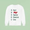 Drake Don T Rap Against Kendrick Ever Sweatshirt