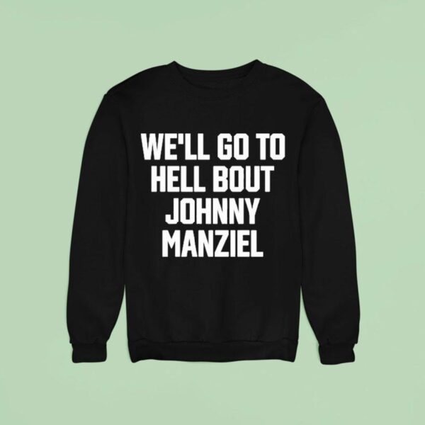 Drake Wearing We Ll Go To Hell About Johnny Manziel Sweatshirt
