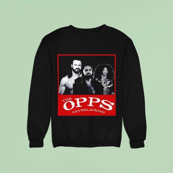 Drew Mcintyre Seth Rollins And Naomi Wwe Stars The Opps Never Lacking Sweatshirt