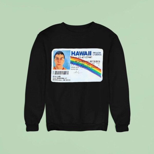 Driver License Mclovin In Superbad Sweatshirt