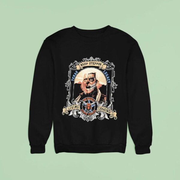 Dustin Rhodes Keep Steppin Living Legend The Natural Texas Legacy Sweatshirt