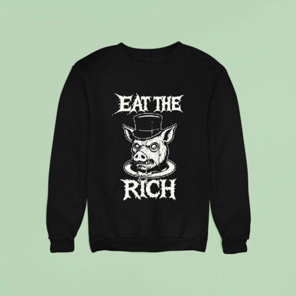 Eat The Rich Pig Head Sweatshirt