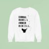Einmal Rebell Immer Rebell Sweatshirt