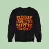 Elderly White Hippie Trending Saying Halloween Sweatshirt