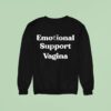 Emotional Support Vagina Sweatshirt
